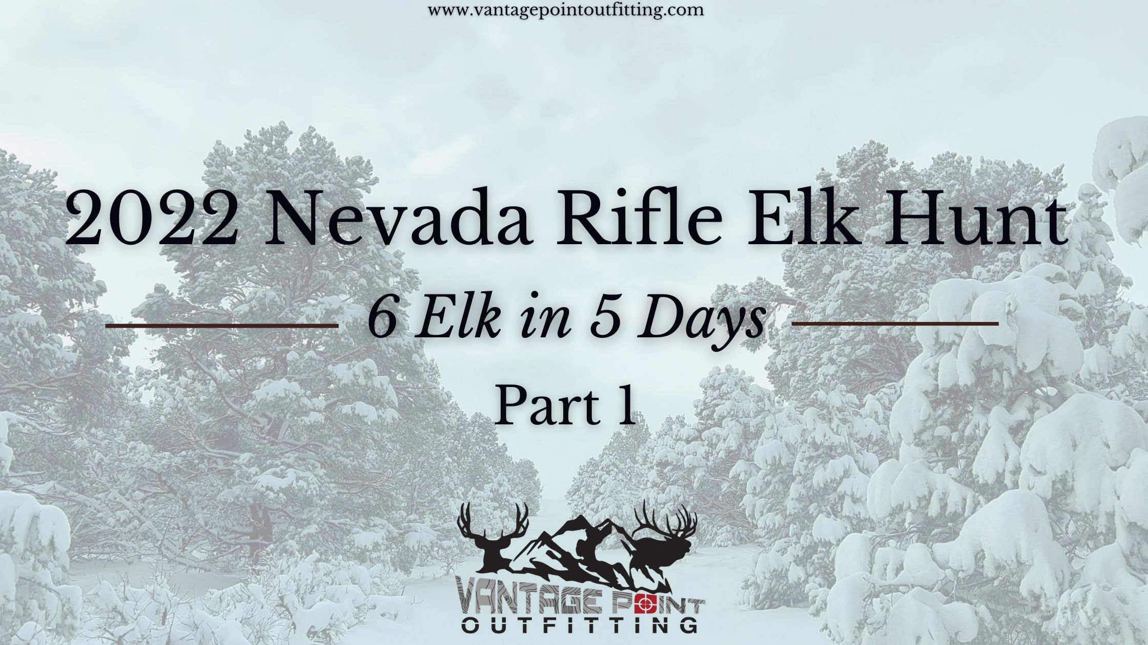 2022 Nevada Elk Hunt